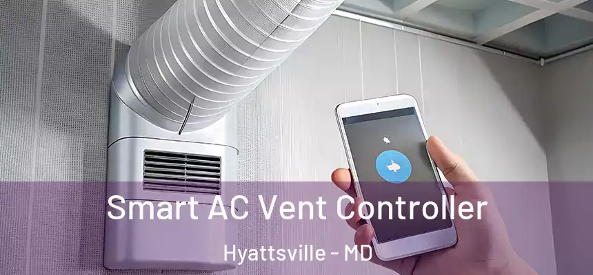  Smart AC Vent Controller Hyattsville - MD