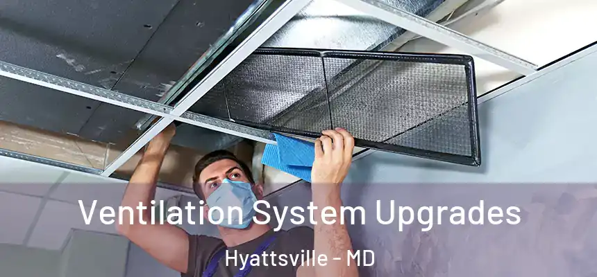  Ventilation System Upgrades Hyattsville - MD